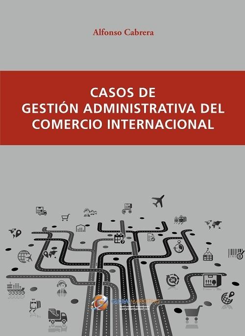 Casos de gestión administrativa del comercio internacional