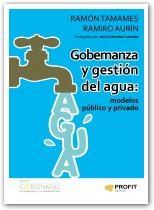 Gobernanza y gestión del agua: modelos público y privado