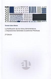 Notificación de los Actos Administrativos y Disposiciones Generales (Cuestiones Prácticas)