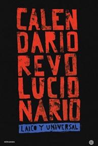 Calendario Revolucionario laico y universal Calendario Revolucionario laico y universal