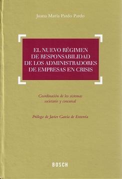 Nuevo Régimen de Responsabilidad de los Administradores de Empresas en Crisis "Coordinación de los Sistemas Societario y Concursal"