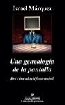 Una genealogía de la pantalla: del cine al teléfono móvil "Del cine al teléfono móvil"