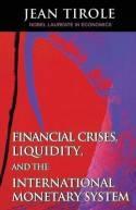 Financial Crises, Liquidity, and the International Monetary System