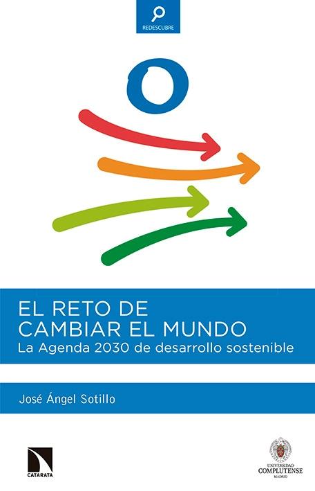 El reto de cambiar el mundo "La agenda 2030 de desarrollo sostenible"