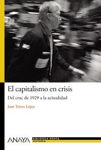 El capitalismo en crisis "Del crac del 29 a la actualidad"