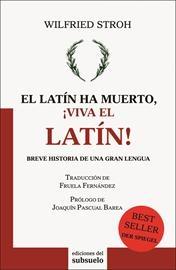 El latín ha muerto ¡Viva el latín!