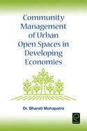 Community Management of Urban Open Spaces in Developing Economies