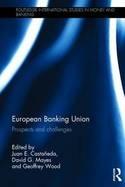 European Banking Union "Prospects and Challenges"