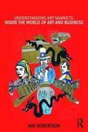 Understanding Art Markets "Inside the World of Art and Business"