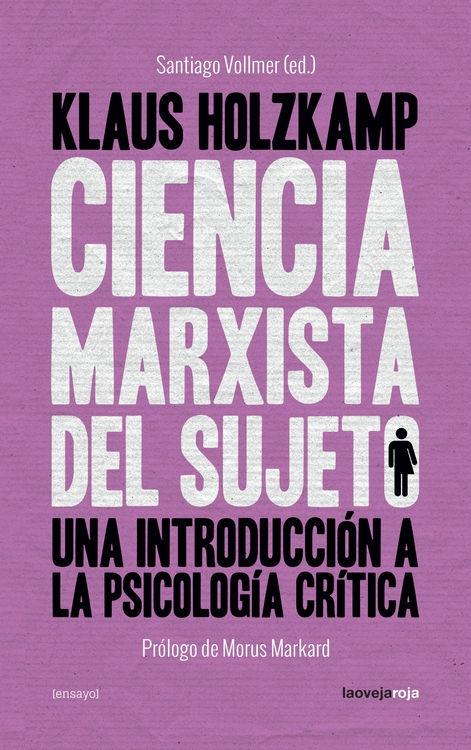 Ciencia Marxista del Sujeto "Una introducción a la psicología crítica"