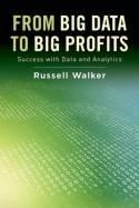 From Big Data to Big Profits "Success with Data and Analytics"