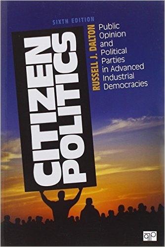 Citizen Politics "Public Opinion and Political Parties in Advanced Industrial Democracies"