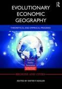 Evolutionary Economic Geography "Theoretical and Empirical Progress"