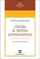 Contra el sistema antimonopolio "El mito del antitrust"