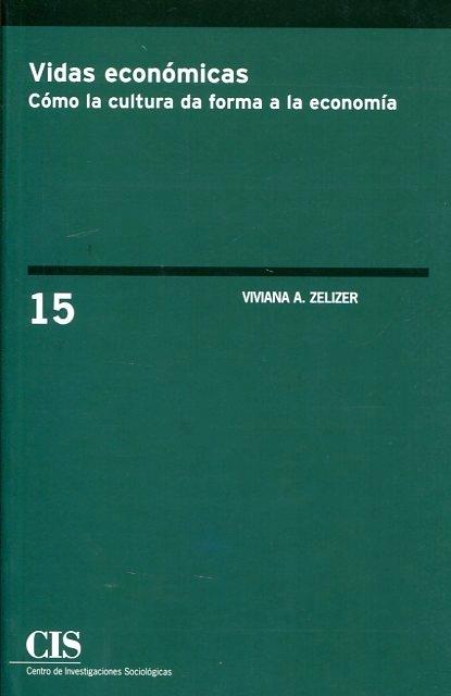 Vidas económicas "Cómo la cultura da forma a le economía"