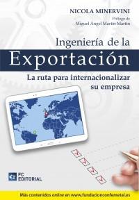 Ingenieria de la Exportación "La ruta para internacionalizar su empresa" Ingenieria de la Exportación "La ruta para internacionalizar su empresa"