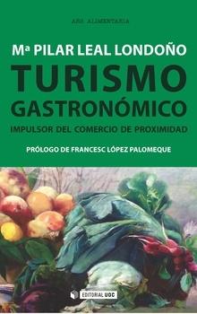 Turismo gastronomico "Impulsor del comercio de proximidad"