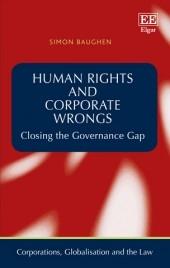 Human Rights and Corporate Wrongs "Closing the Governance Gap"
