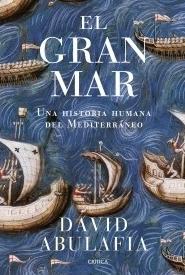 El gran mar "Una historia humana del Mediterráneo"