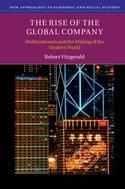 The Rise of the Global Company "Multinationals and the Making of the Modern World"
