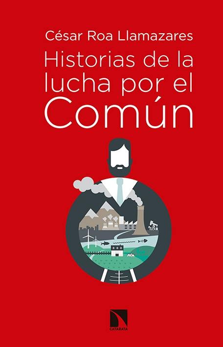 Historias de la lucha por el común "Bienes comunales, carrera imperialista y socialismo de estado (1880-1930)"