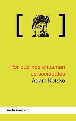 Por qué nos encantan los socióptas