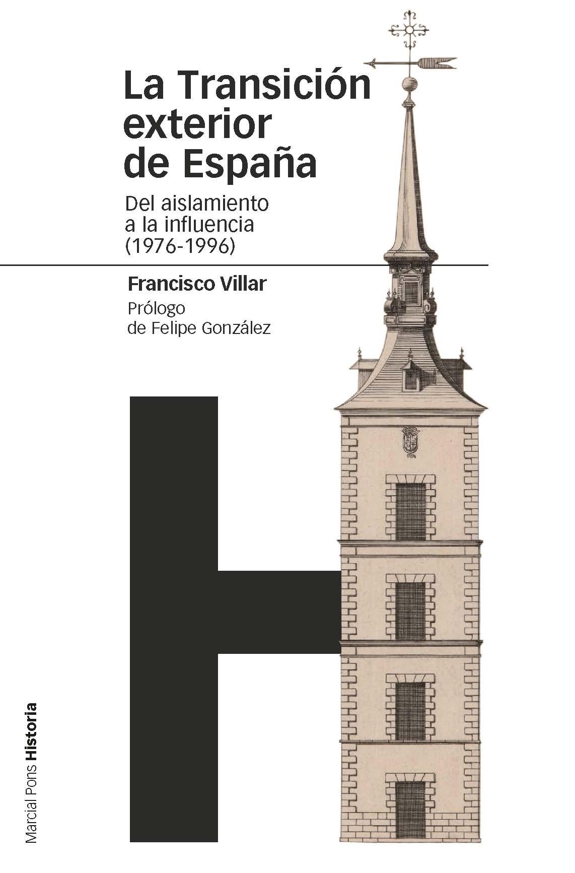La transición exterior de España "Del aislamiento a la influencia (1976-1996)"