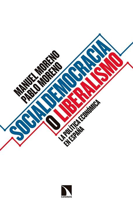 Socialdemocracia o liberalismo "La política económica en España"