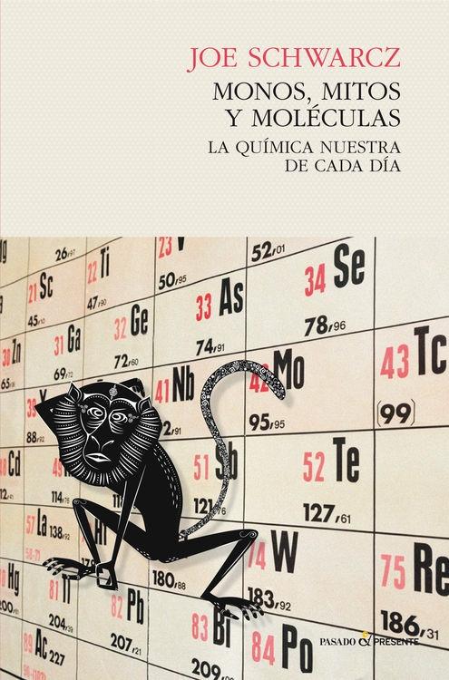 Monos, mitos y moléculas "La química nuestra de cada día"