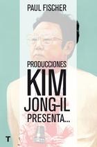 Producciones Kim Jong-Il presenta: la increible historia verdadera de Korea del Norte y el secuestro
