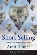 Short Selling "Finding Uncommon Short Ideas"