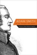 Adam Smith "His Life, Thought, and Legacy"