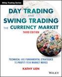 Day Trading and Swing Trading the Currency Market "Technical and Fundamental Strategies to Profit from Market Moves"