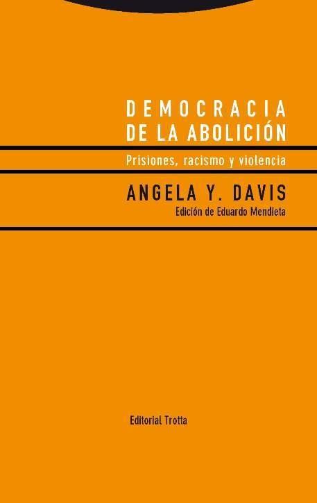 Democracia de la abolición "Prisiones, racismo y violencia"