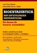 Bioestadística. Sin dificultades matemáticas. "En busca de tesoros escondidos"