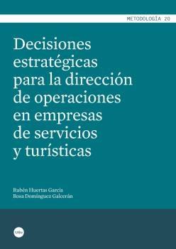 Decisiones estratégicas para la dirección de operaciones de empresas de servicios y turísticas