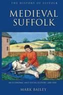 Medieval Suffolk "An Economic and Social History 1200-1500"