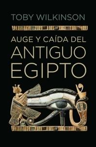 Auge y caída del Antiguo Egipto