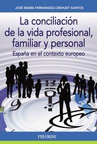 Conciliación de la vida profesional, familiar personal "España en el contexto europeo"