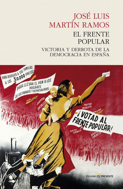 El Frente Popular "Victoria y derrota de la democracia en España"