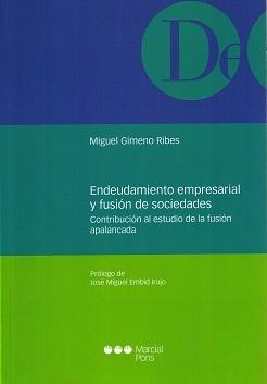 Endeudamiento Empresarial y Fusión de Sociedades "Contribución al Estudio de la Fusión Apalancada"