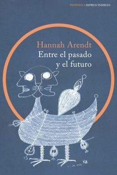 Entre el pasado y el futuro "Ocho ejercicios sobre la reflexión política"