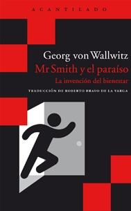 Mr Smith y el paraíso "La invención del bienestar"