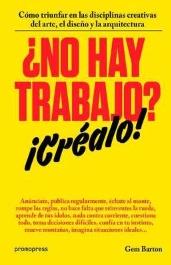 ¿No hay trabajo? ¡Créalo!