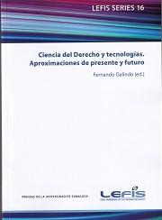 Ciencia del Drecho y Tecnologías "Aproximaciones de presente y futuro"