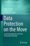 Data Protection on the Move "Current Developments in ICT and Privacy/Data Protection"