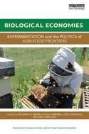 Biological Economies "Experimentation and the Politics of Agri-Food Frontiers"