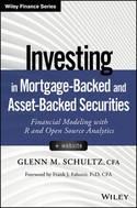 Investing in Mortgage-Backed and Asset-Backed Securities "Financial Modeling with R and Open Source Analytics + Website"