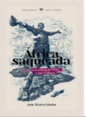 África saqueada "La occidentalización y sus trampas"