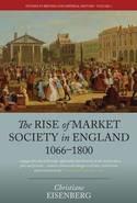 The Rise of Market Society in England, 1066-1800